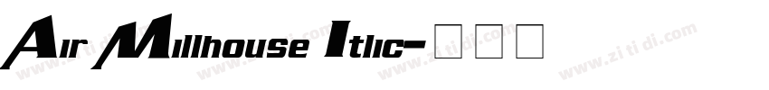 Air Millhouse Itlic字体转换